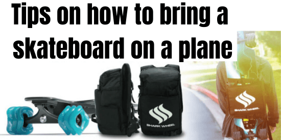 how to bring a skateboard on a plane